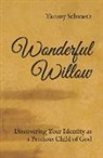 Tammy Schwartz - Wonderful Willow: Discovering Your Identity as a Precious Child of God