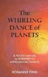 Rosanne Finn - The Whirling Dance of Planets: A Pocket Manuel for Interpreting Astrological Transits
