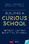Bryan Goodwin - Building a Curious School