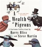 Harry Bliss, Steve Martin, Harry Bliss - A Wealth of Pigeons