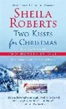Sheila Roberts - Two Kisses for Christmas
