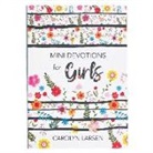 Carolyn Larsen - Mini Devotions for Girls