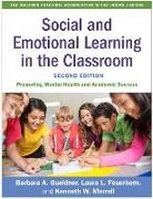 Sara Castro-Olivo, Ana d'Abreu, Laura L. Feuerborn, Barbara A. Gueldner, Kenneth W. Merrell - Social and Emotional Learning in the Classroom, Second Edition