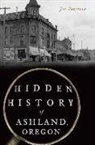 Joe Peterson - Hidden History of Ashland, Oregon
