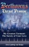 Eric Ludwig von Knipe - Beethoven's Eternal Promise