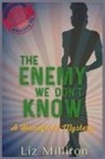 Liz Milliron - The Enemy We Don't Know