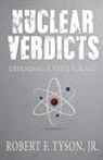 JR. Robert F Tyson, Jr. Robert F. Tyson - Nuclear Verdicts