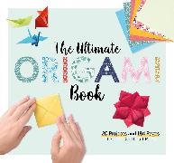 Larousse - The?ultimate Origami Book 20 Projects and 184 Pages of Super Cool Craft Paper
