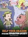 Steve Herman - Help Your Dragon Overcome Separation Anxiety
