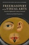 Alisa Luxenberg, Professor Reva (Suny New Paltz Wolf, Reva Wolf, Alisa Luxenberg, Professor Alisa (University of Georgia Luxenberg, Professor Reva (Suny New Paltz Wolf... - Freemasonry and the Visual Arts from the Eighteenth Century Forward