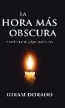 Hiram Dorado - La Hora Más Obscura