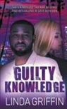 Linda Griffin - Guilty Knowledge