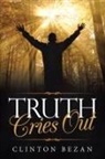 Clinton Bezan - Truth Cries Out