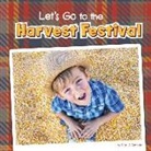 Lisa J Amstutz, Lisa J. Amstutz - Let's Go to the Harvest Festival