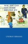 Undray Sirmans - You Too Can Get Your Hustle on