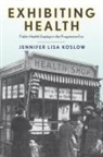 Jennifer Lisa Koslow - Exhibiting Health