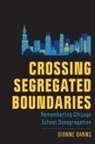 Dionne Danns - Crossing Segregated Boundaries