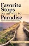 Lynn C. Rogers - Favorite Stops on My Way to Paradise