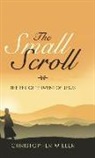 Christopher Miller - The Small Scroll: The Enlightenment of Jesus