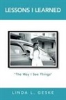 Linda L. Geske - Lessons I Learned
