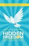 John Oliver Brunelle - Your Hidden Freedom
