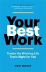 Tom Morin, Morin Tom - Your Best Work