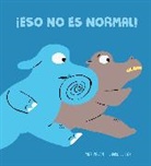 Mar Pavón, Laure Du Fäy - ¡Eso no es normal!
