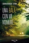 Susana Rodr Lezaun, Susana Rodriguez Lezaun, Susana Rodríguez Lezaun - Una bala con mi nombre (A Bullet with My Name - Spanish Edition)