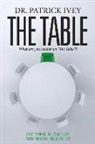 Patrick Ivey, Starla Ivey, Derek Lege, Akeem Robinson, Mackenzie Holznecht - The Table: What Are You Leaving on the Table?