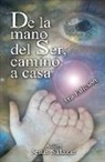 Jesús Salazar - De la Mano del Ser, Camino a Casa