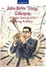 Susan Engle, Luthando Mazibuko - John Birks "Dizzy" Gillespie: A Man, a Trumpet, and a Journey to Bebop
