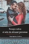 Adrian Luna, Ekaterina Duginova - Ensayo sobre el arte de abrazar personas: Tango Argentino y Coaching