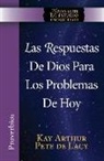 Kay Arthur, Pete De Lacy - Las Respuestas de Dios para los Problemas de Hoy / God's Answers to Today's Problems