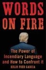 Helio Fred Garcia, Garcia Helio Fred - Words on Fire