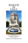 Ph. D. Vernon Elvin Johnson, Vernon Elvin Johnson - Baha'is in Exile