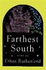 Ethan Rutherford - Farthest South & Other Stories