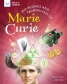 Julie Knutson, Michelle Simpson - The Science and Technology of Marie Curie