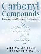 Kuriya Madavu Lokanatha Rai - Carbonyl Compounds - Chemistry and Synthetic Applications