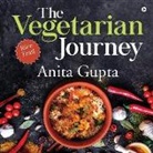 Anita Gupta - The Vegetarian Journey: Rice Trail