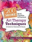Susan Buchalter, Buchalter Susan Buchalter - 200 More Brief, Creative & Practical Art Therapy Techniques
