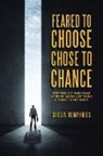 Shelia Humphries - Feared to Choose Chose to Chance