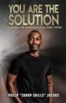 Philip "Sharp Skills" Jacobs, Philip Sharp Skills Jacobs, Christina Ann Butcher - You Are the Solution