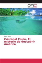 Ramiz Daniz - Cristóbal Colón, El misterio de descubrir América