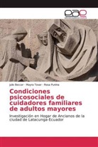 Juli Beccar, Julio Beccar, Rosa Punina, Mayr Tovar, Mayra Tovar - Condiciones psicosociales de cuidadores familiares de adultos mayores