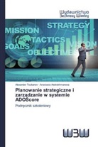 Anastasia Abdrakhmanova, Alexander Tsukanov - Planowanie strategiczne i zarzadzanie w systemie ADOScore