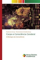 Parameswara Achutha Kurup, Ravikumar Kurup - Corpo e Consciência Cerebral
