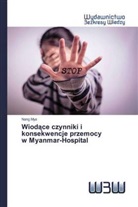 Nang Mya - Wiodace czynniki i konsekwencje przemocy w Myanmar-Hospital