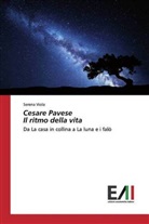 Serena Viola - Cesare Pavese Il ritmo della vita