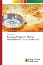 Ramiz Daniz - Amerigo Vespucci, Martin Waldsemuller - acordo secreto