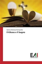 Sylvanus Mulowayi Wa Kayumba - Il Kikoso e il bagno